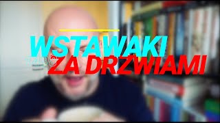 Wstawaki 1498 Za drzwiami [upl. by Assilim]