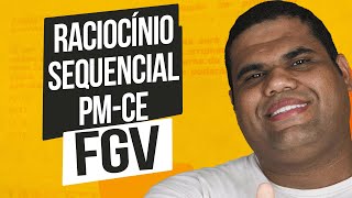 Raciocínio Sequencial para PM CE  Banca FGV [upl. by Dnomar]