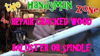 FIX CRACKED WOOD BALUSTER  spindle for staircase [upl. by Ykcub272]