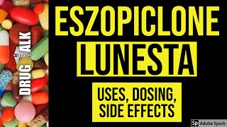 Eszopiclone Lunesta  Uses Dosing Side Effects [upl. by Richara]