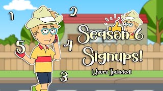 Season 6 User Season Signups FORM IN DESCRIPTION [upl. by Yrtnahc]