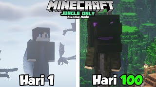 100 Hari Di Minecraft Jungle Only Tapi Creative [upl. by Beckett]