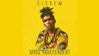 Eichem  Miss Independent Audio oficial [upl. by Horter725]