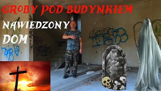 Groby Pod Budynkiem Nawiedzony Dom [upl. by Sirotek]