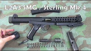 L2A3 SMG  Sterling Mk4 Mechanics And Basic Potted History [upl. by Iaw]