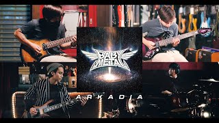 Arkadia  BABYMETAL  BAND COVER [upl. by Saw577]