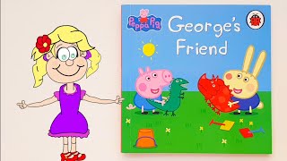 Georges friend Peppa Pig Read Aloud Book  Story time with Gitte  Read Aloud for Kids [upl. by Chaney]