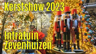 Kerstshow 2023 Intratuin Zevenhuizen ⭐⭐⭐⭐⭐ part 2 [upl. by Yaras41]