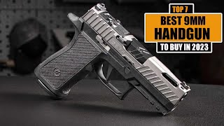 Top 7 Best 9mm HANDGUNS You Should Get In 2023 [upl. by Zebedee109]