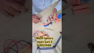 how to repair 18650 lithium ion battery guys subscribe krlo is tarah ki video dekhne ke liye [upl. by Koenraad]