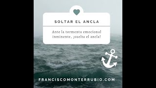 Soltar el ancla ejercicio vivencial ante las tormentas emocionales [upl. by Ledda403]