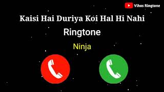 Kaisi Hai Ye Duriya Koi Hal Hi Nahi Ringtone Aadat Ninja Kaisi Hai Ye Duriya Song Ringtone 2021 [upl. by Bywaters]