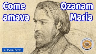 Come Ozanam amava Maria [upl. by Enram]