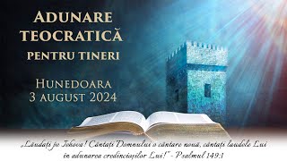 Adunarea teocratică pentru tineri  Hunedoara  3 august 2024 [upl. by Hurd]