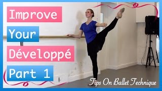 Improve Your Développé Part 1  Tips On Ballet Technique [upl. by Marlo996]