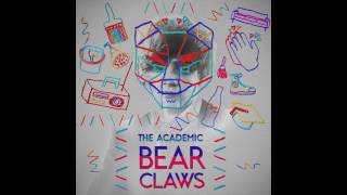 The Academic  Bear Claws Official Audio [upl. by Esilehs171]