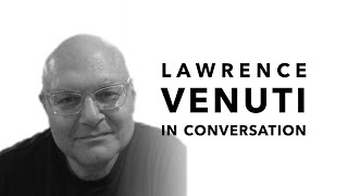 Lawrence Venuti in Conversation [upl. by Darnoc647]