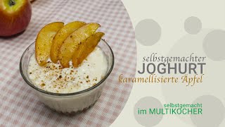 karamellisierte Äpfel mit selbstgemachtem Joghurt  Multikocher als Joghurtbereiter [upl. by Narak76]