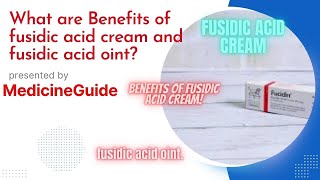 What are Benefits of fusidic acid cream and fusidic acid ointfusidicacidcreamfucidinfucibetcream [upl. by Oderf]