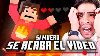 MINECRAFT PERO SI MUERO SE ACABA EL VIDEO [upl. by Luapsemaj]