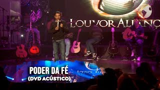 LOUVOR ALIANÇA  PODER DA FÉ  ACÚSTICO [upl. by Joacima401]