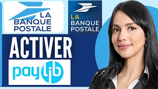 Comment Activer Paylib La Banque Postale 2024 [upl. by Yerdna]