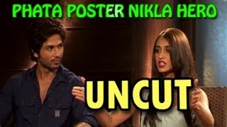 Phata Poster Nikla Hero  Shahid Kapoor amp Ileana DCruz talk about their new movie  UNCUT [upl. by Kellyann]