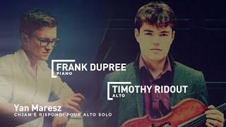 Timothy Ridout Frank Dupree  Maresz  Chjamè rispondi pour alto solo [upl. by Notsuh76]