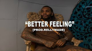 FREE Kevin Gates Type Beat quotBetter Feelingquot ProdRellyMade [upl. by Bentley]