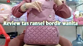 Review tas ransel bordir wanita kuataprilsaptotigo9141 [upl. by Kazimir]