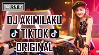 DJ AKIMILAKU TIK TOK ORIGINAL TERBARU 2018 [upl. by Oreves]