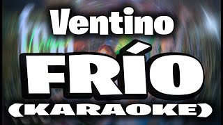 Ventino  Frío KARAOKE [upl. by Einafit]