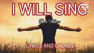 I WILL SING  DON MOEN  LYRICS AND CHORDS [upl. by North]