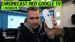 Chromecast med Google TV installeras i husbilen  varahusbilsresorse [upl. by Crista815]