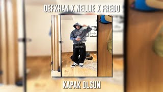 Defkhan ft Nellie ft Fredo  Kapak Olsun Speed Up [upl. by Crenshaw4]