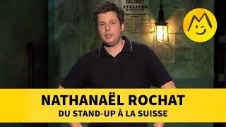 Nathanaël Rochat  Du StandUp à la Suisse [upl. by Ahsinyt]