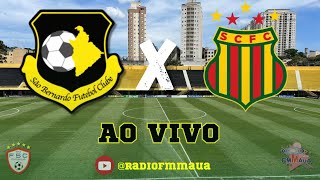 FUTEBOL FM MAUÁ  SÃO BERNARDO FC X SAMPAIO CORRÊA  AO VIVO [upl. by Uriah]