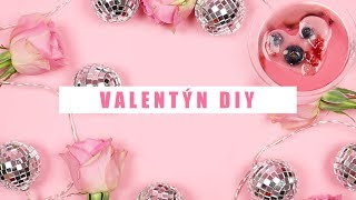 VALENTÝN  DIY A TIPY [upl. by Druci]