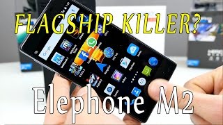 Elephone M2  is this the biggest best and most awesome china phone  a real flagship killer 4K [upl. by Swords]