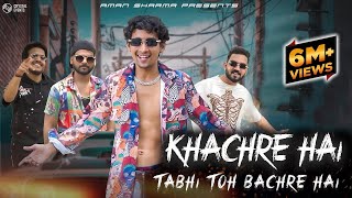 Khachre Hai Tabhi Toh Bachre Hai  Official Video  Aman Sharma  Ronny m amp Rahul Mr salute [upl. by Tra]