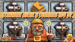 Tuto ASTUCES Pour Avoir 4 Ouvriers à lHDV 5 SANS Acheter de Gemmes  Clash of Clans [upl. by Attevaj]