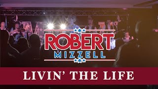 Robert Mizzell  Livin The Life [upl. by Abba]