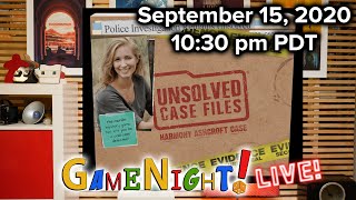 Unsolved Case FIles Harmony Ashcroft Case  GameNight LIVE September 15 2020 1030am PDT [upl. by Postman]