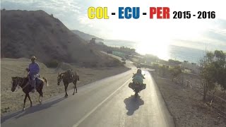 Moto touring  Adventure  trip Colombia Ecuador y Perù 2015  2016 [upl. by Preston]