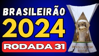 Tabela de jogos da 31° rodada da Série A  Brasileirão 2024 [upl. by Artenahs57]