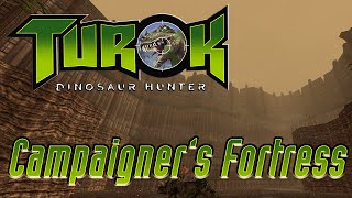 The Campaigners Fortress  Turok Dinosaur Hunter [upl. by Artim]