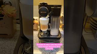 Membuat Latte Macchiatto dengan Nespresso Gran Lattissima Mifaworld nespresso lattemacchiato [upl. by Refinaj]