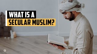 What is a Secular Muslim [upl. by Attiuqehs]