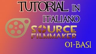 TUTORIAL ITA 01  Source Filmmaker Basi [upl. by Atiram]