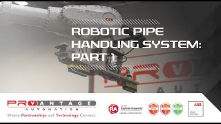 ProVantage Automation Robotic Pipe Handling System Part 1 [upl. by Ailahs]